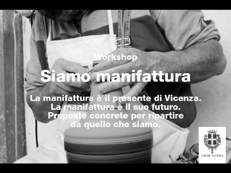 “Siamo manifattura”, venerdì 23 marzo workshop al Salone Marzotto in corso Fogazzaro